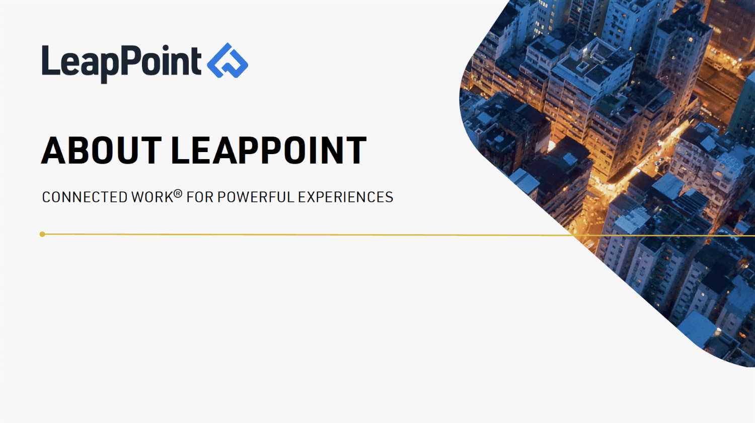 About LeapPoint connected work for powerful experiences