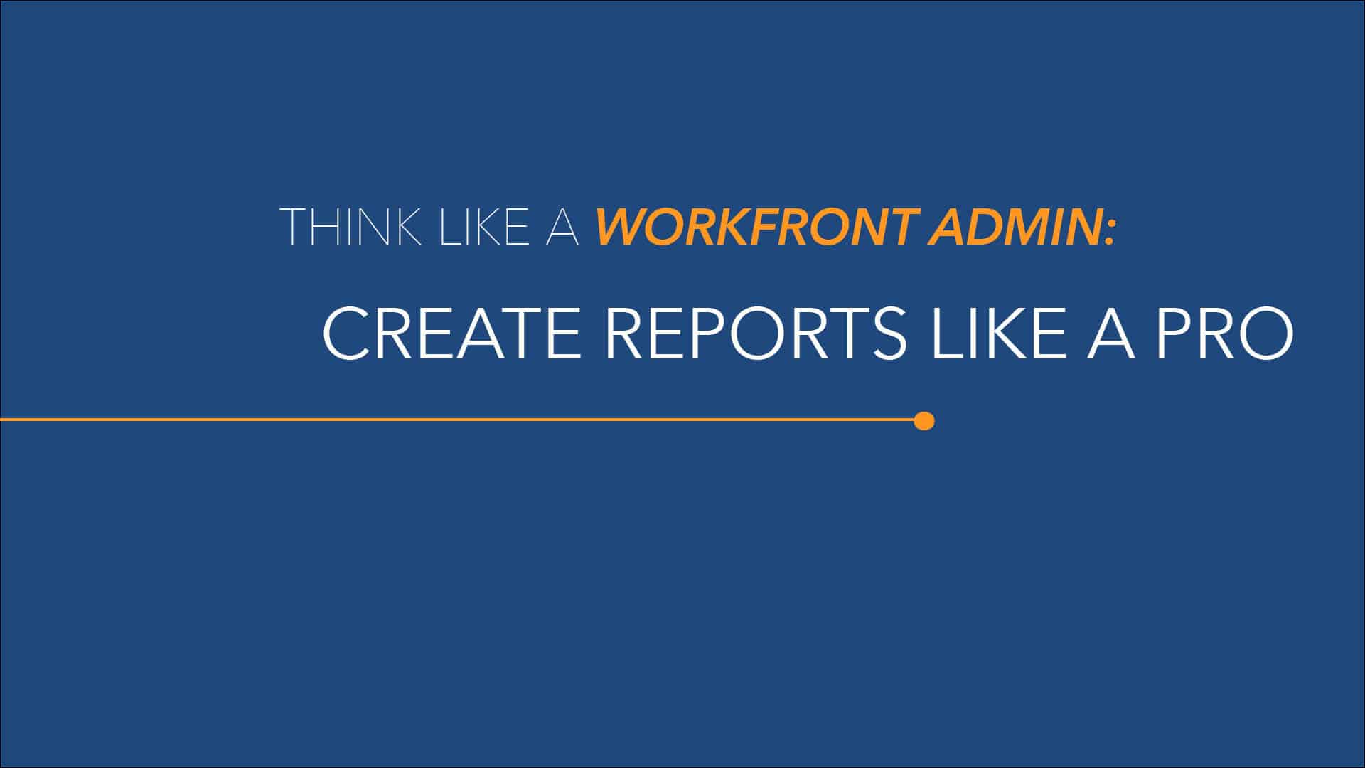 Think Live a Workfront Admin image